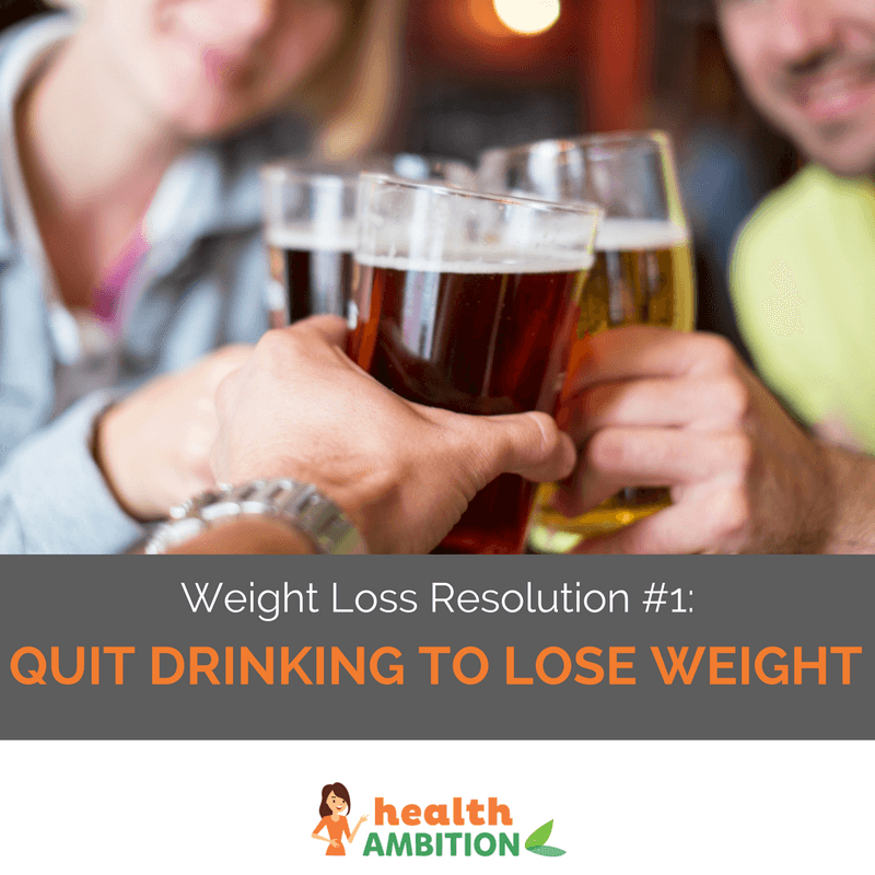 A group of people toasting with beer with the caption: "Weight Loss Resolution #1: Quit Drinking to Lose Weight."
