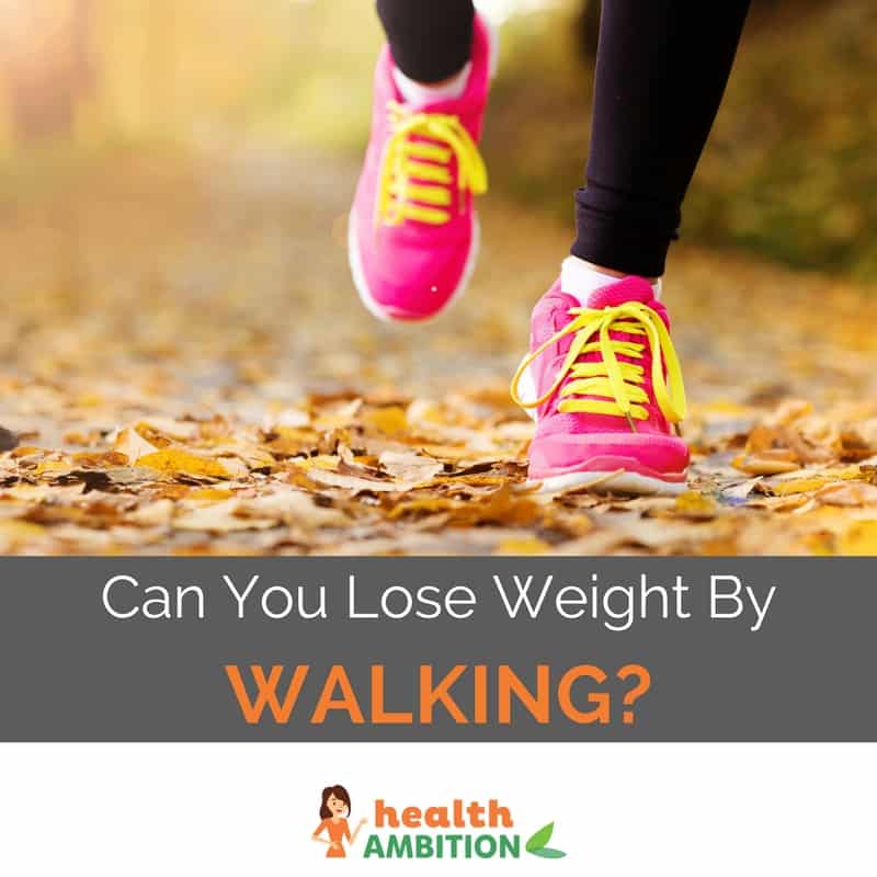 Legs of a person running on a leafy road with the title "Can You Lose Weight By Walking?"