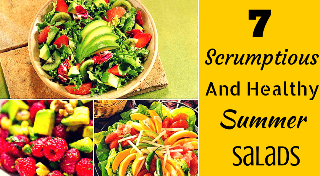 Various fruit salads with the title "7 Scrumptious and Healthy Summer Salads."