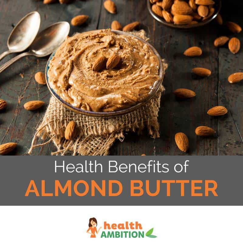 Almond butter in a container with the title "Health Benefits of Almond Butter"
