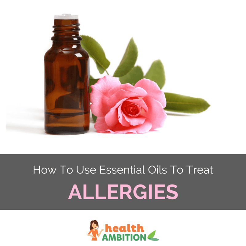 Rose oil next to a rose with the title "How to Use Essential Oils to Treat Allergies"