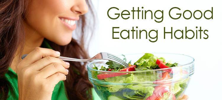 A woman eating from a bowl of salad with the title "Getting good eating Habits"