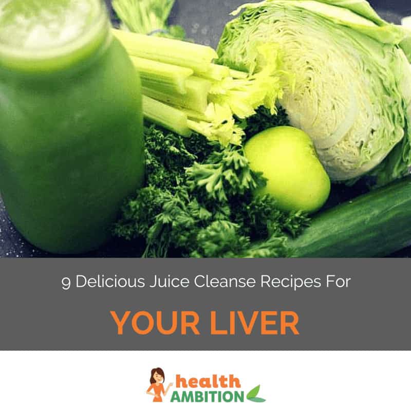 Various green vegetables like cucumber, celery, etc with the title "9 Delicious Juice Cleanse Recipes For Your Liver."