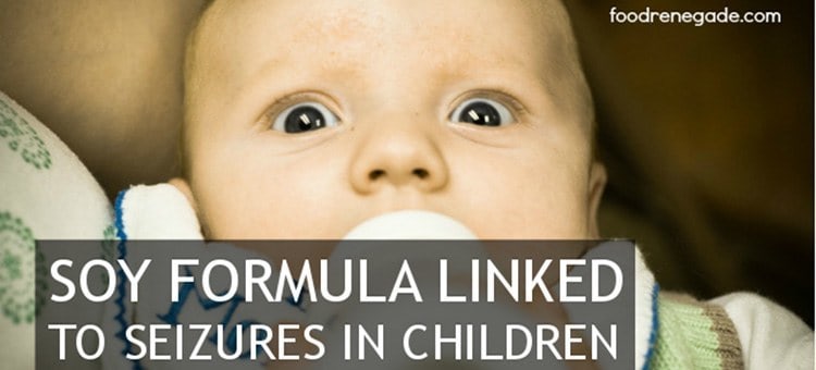A scared toddler's face with the title "soy formula linked to seizures in children"
