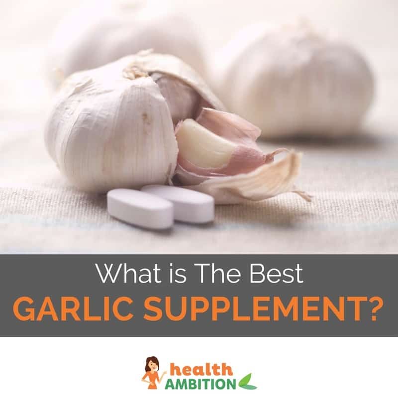 Garlic and tablets with the title "What is The Best Garlic Supplement?"