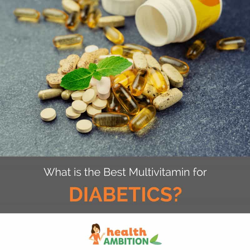 A pile of various tablets and capsules with the title "What is the Best Multivitamin for Diabetics?"