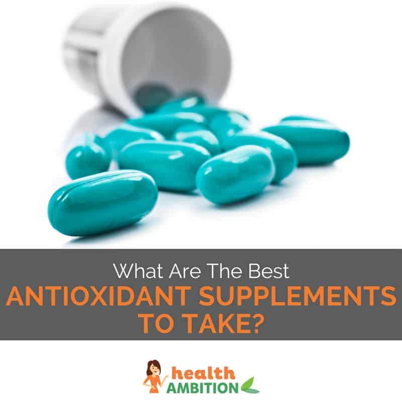 Blue pills with the title "What Are The Best Antioxidant Supplements To Take"