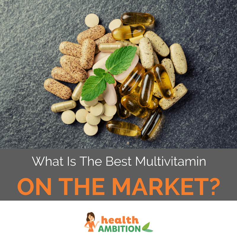 Supplements and capsules with the title "What is The Best Multivitamin on The Market?"